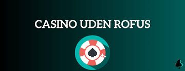 Udenlandske Casino Uden ROFUS - Find Dine Spillemuligheder